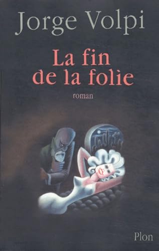 La fin de la folie