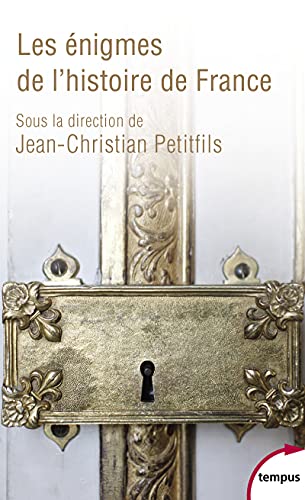 Les enigmes de l'histoire de France