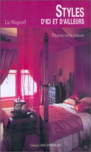 Styles D'Ici Et D'Ailleurs. Decorez Votre Maison