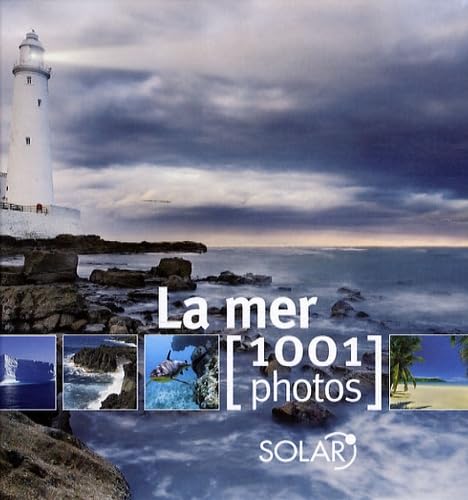 La mer: 1001 Photos