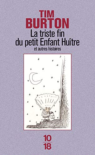 La triste fin du petit enfant Huitre et autres histoires