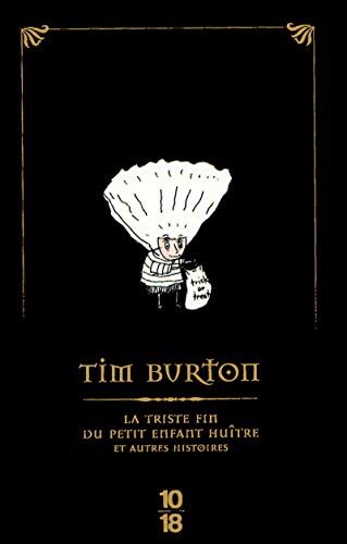 La triste fin du petit enfant huARtre et autres histoires French Edition