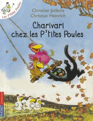 Les p'tites poules 5/Charivari chez les p'tites poules
