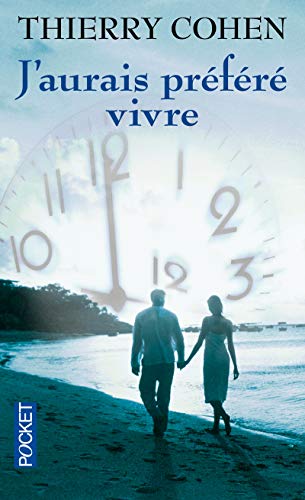 J'aurais prefere vivre