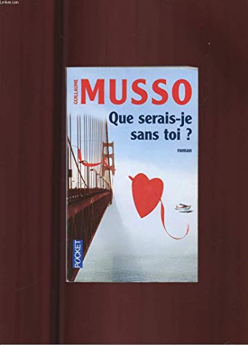 Que Serais-Je Sans Toi?