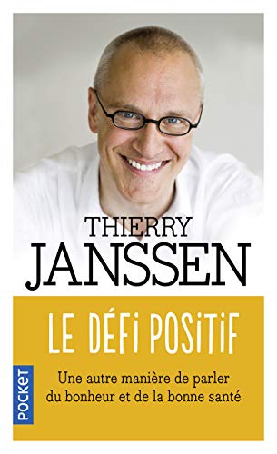 Le défi positif : Une autre manière de parler du bonheur et de la bonne santé