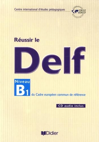 Reussir Le DELF Niveau B1