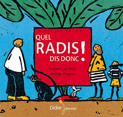 Quel radis dis-donc !