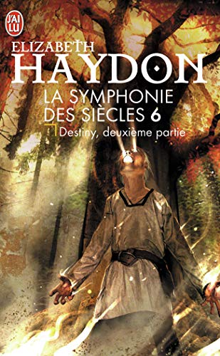 La symphonie des siècles: Destiny 2 (6)