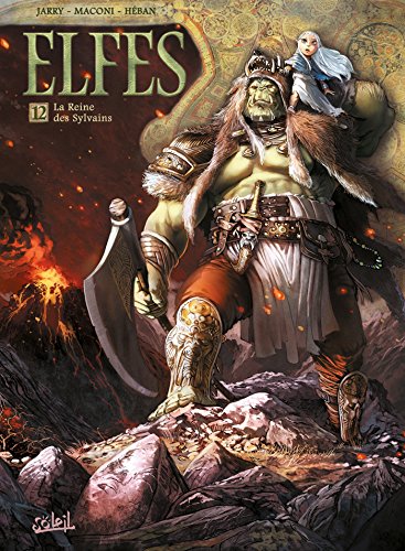 Elfes T12 - La Reine des Sylvains: 12