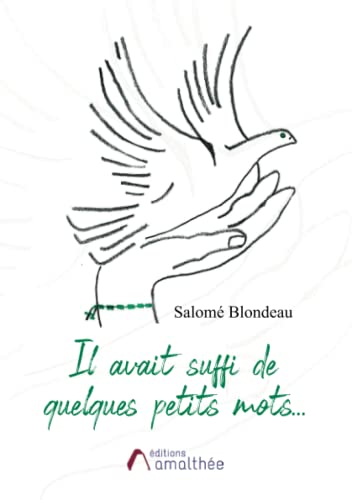 Il avait suffi de quelques petits mots...