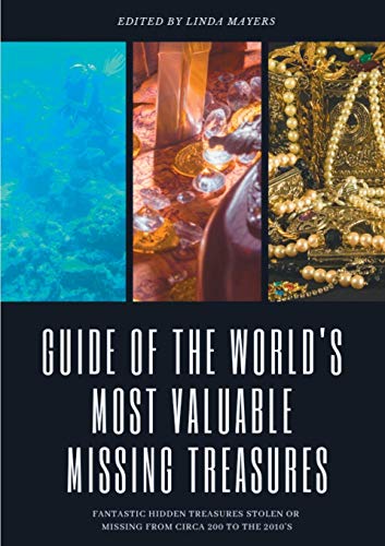 Guide of The World's Most Valuable Missing Treasures