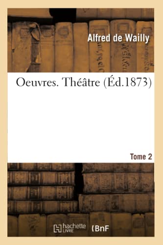 Oeuvres. Theatre. Tome 2