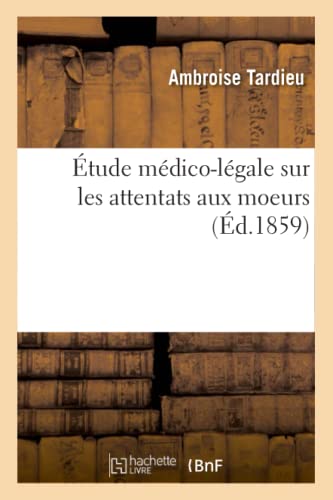 Etude Medico-Legale Sur Les Attentats Aux Moeurs