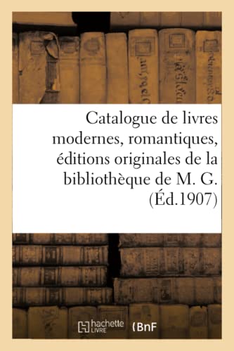 Catalogue de Livres Modernes, Romantiques, ditions Originales d'Auteurs Contemporains, Estampes