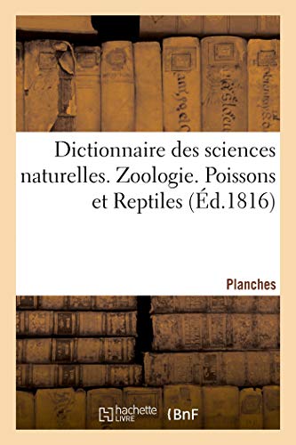 Dictionnaire Des Sciences Naturelles. Planches. Zoologie. Poissons Et Reptiles