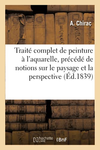 Traite Complet de Peinture A l'Aquarelle