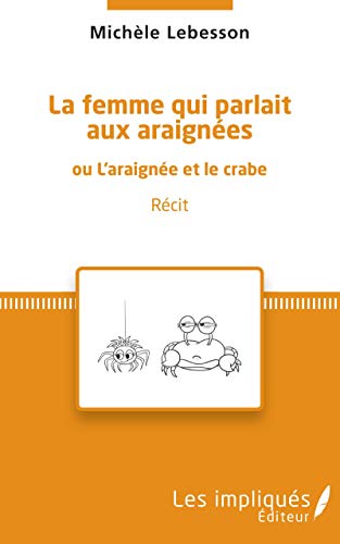 La femme qui parlait aux araignées