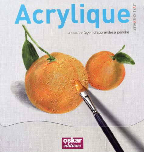 Acrylique: Une autre façon d'apprendre à peindre