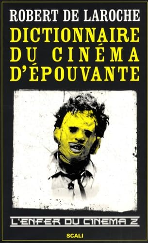 L'enfer du cinéma: Tome 2, Dictionnaire du cinéma d'épouvante