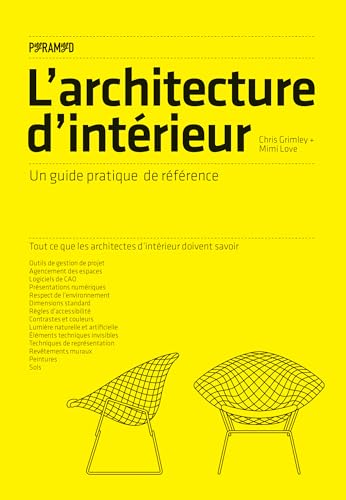 L'architecture d'intérieur - Un guide pratique de référence
