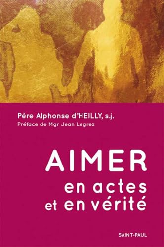 Aimer en actes et en vérité