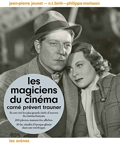 Les Magiciens du cinéma : Carné, Prévert, Trauner: Carné, Prévert, Trauner. Avec 22 fac-similés d'époque
