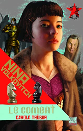Combat, Tome 3. Nina Volkovitch(le)