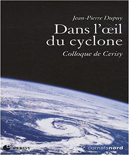 DANS L OEIL DU CYCLONE COLLOQUE DE CERISY