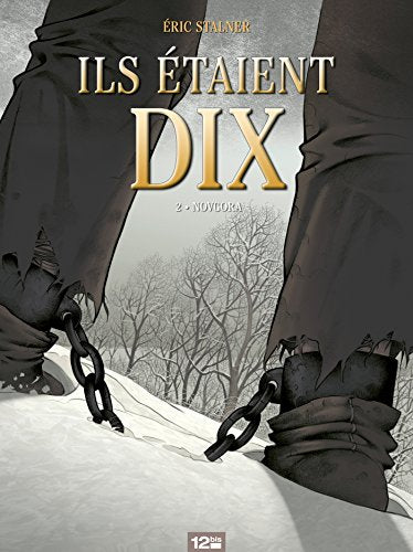Ils étaient dix - Tome 02: Novgora