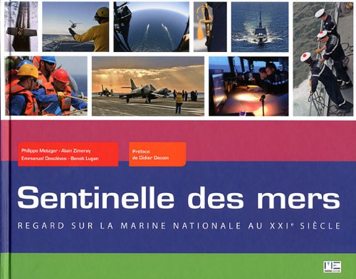 Sentinelle Des Mers: Regard sur la marine nationale au XXIe siècle