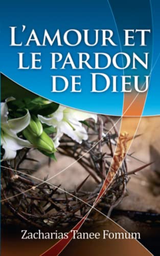 L'Amour Et Le Pardon de Dieu
