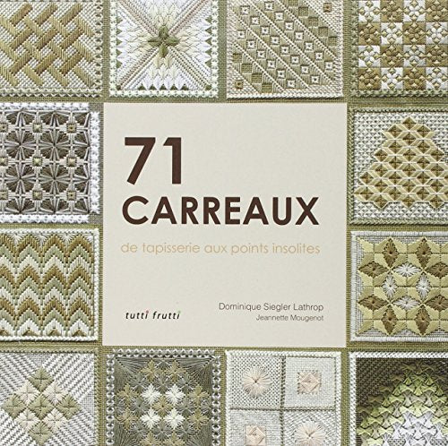 71 CARREAUX DE TAPISSERIE AUX POINTS INSOLITES