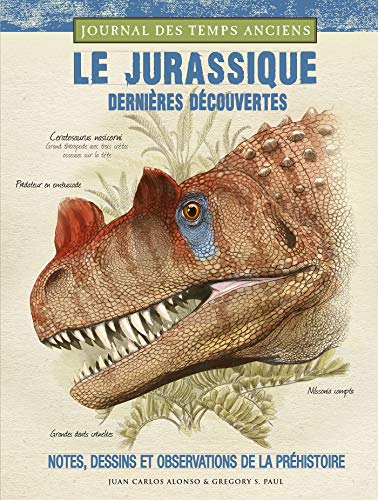 Le jurassique, dernières découvertes: Notes, croquis et observations de la préhistoire