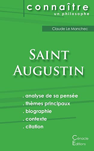 Comprendre Saint Augustin (analyse complete de sa pensee)