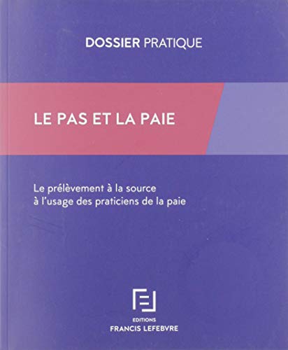 Le PAS et la paie - Le prélèvement à la source à l'usage des praticiens de la paie