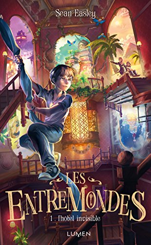 Les Entremondes - tome 1 L'Hôtel invisible (01)