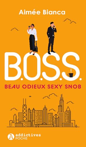 B.O.S.S. - Beau, Odieux, Sexy, Snob