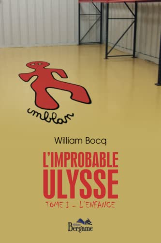 L'improbable Ulysee - Tome I - L Enfance