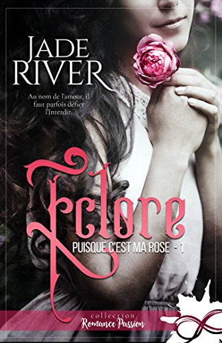 Éclore: Puisque c'est ma rose, T1