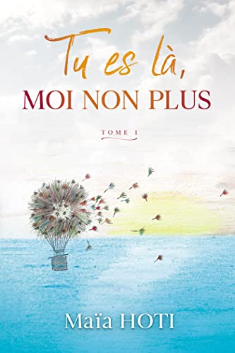 Tu es là, moi non plus