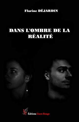 Dans l'ombre de la réalité