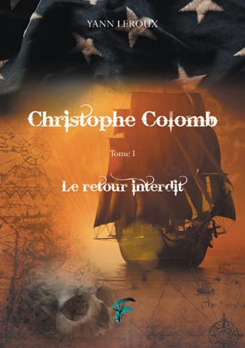 Christophe Colomb: Le retour interdit