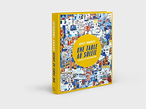 Une Table au soleil: Manger en Méditerranée