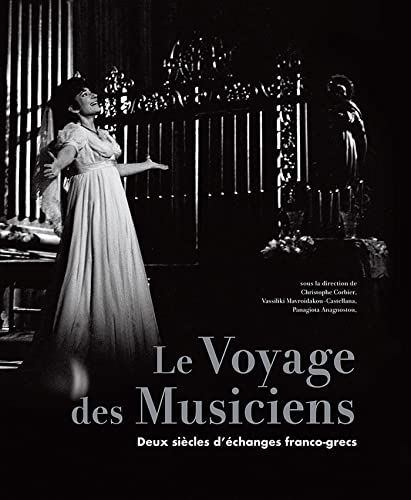 Le Voyage des Musiciens: Deux siècles d'échanges franco-grecs