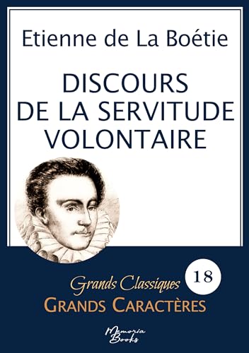 Discours de la servitude volontaire en grands caractères