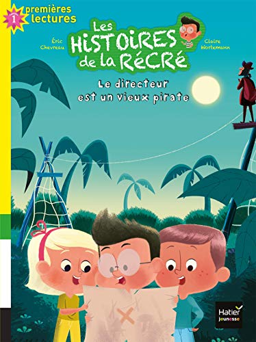 Le directeur est un vieux pirate: 9 (Les histoires de la récré (9))