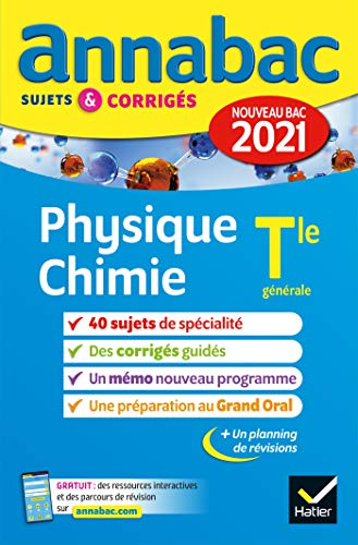 Annales du bac Annabac 2021 Physique-Chimie Tle générale (spécialité): sujets & corrigés nouveau bac