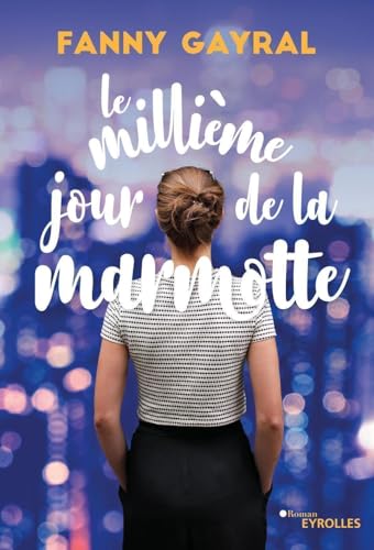 Le millième jour de la marmotte