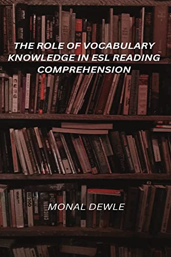 The Role of' Vocabulary Knowledge in ESL Reading Comprehension